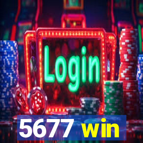 5677 win